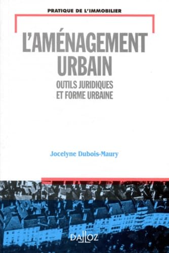 L'aménagement urbain : outils juridiques et forme urbaine Books