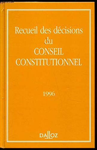 Recueil des décisions du Conseil constitutionnel 1996 Books