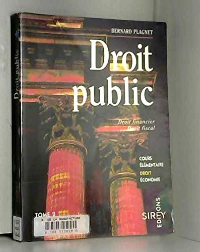 Droit public, tome 2 : Droit financier - Droit fiscal, 4e édition book