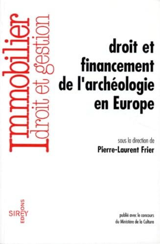 Droit et financement de l'archéologie en Europe book