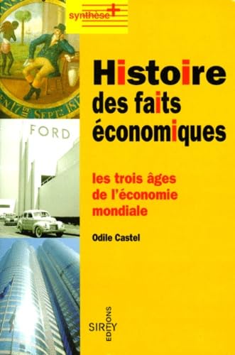 Histoire Des Faits Economiques. Les Trois Ages De L'Economie Mondiale Books