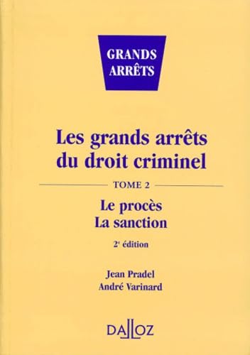Grands arrêts du droit criminel, 2e édition. Le procès, la sanction tome 2 book