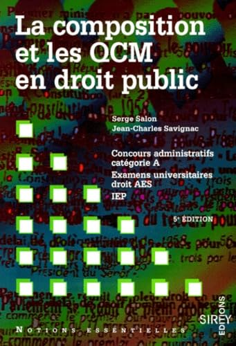 La Composition Et Les Qcm En Droit Public. Concours Administratifs Categorie A, Examens Universitaires Droit, Aes, Iep, 5eme Edition 1999 book