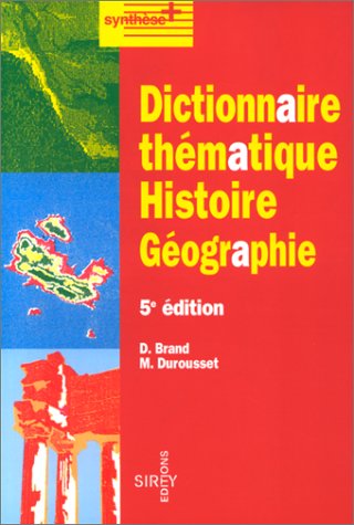 Dictionnaire Thematique Histoire-Geographie. 5eme Edition Books