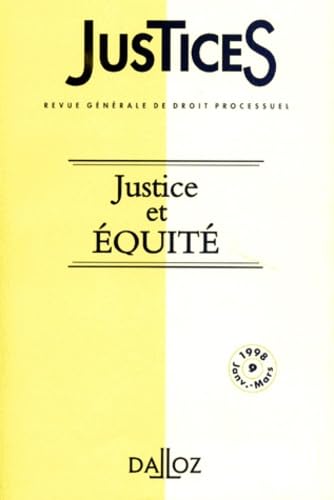 Justices Revue Generale De Droit Processuel Numero 9 Janvier-Mars 1998 : Justice Et Equite book