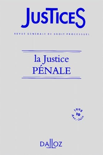 Justices Numero 10 Avril-Juin 1998 : La Justice Penale book