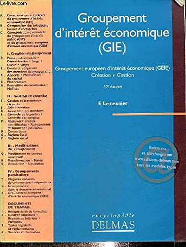 Groupement d'intérêt économique (GIE) : Groupement européen d'intérêt économique (GEIE), création, gestion book