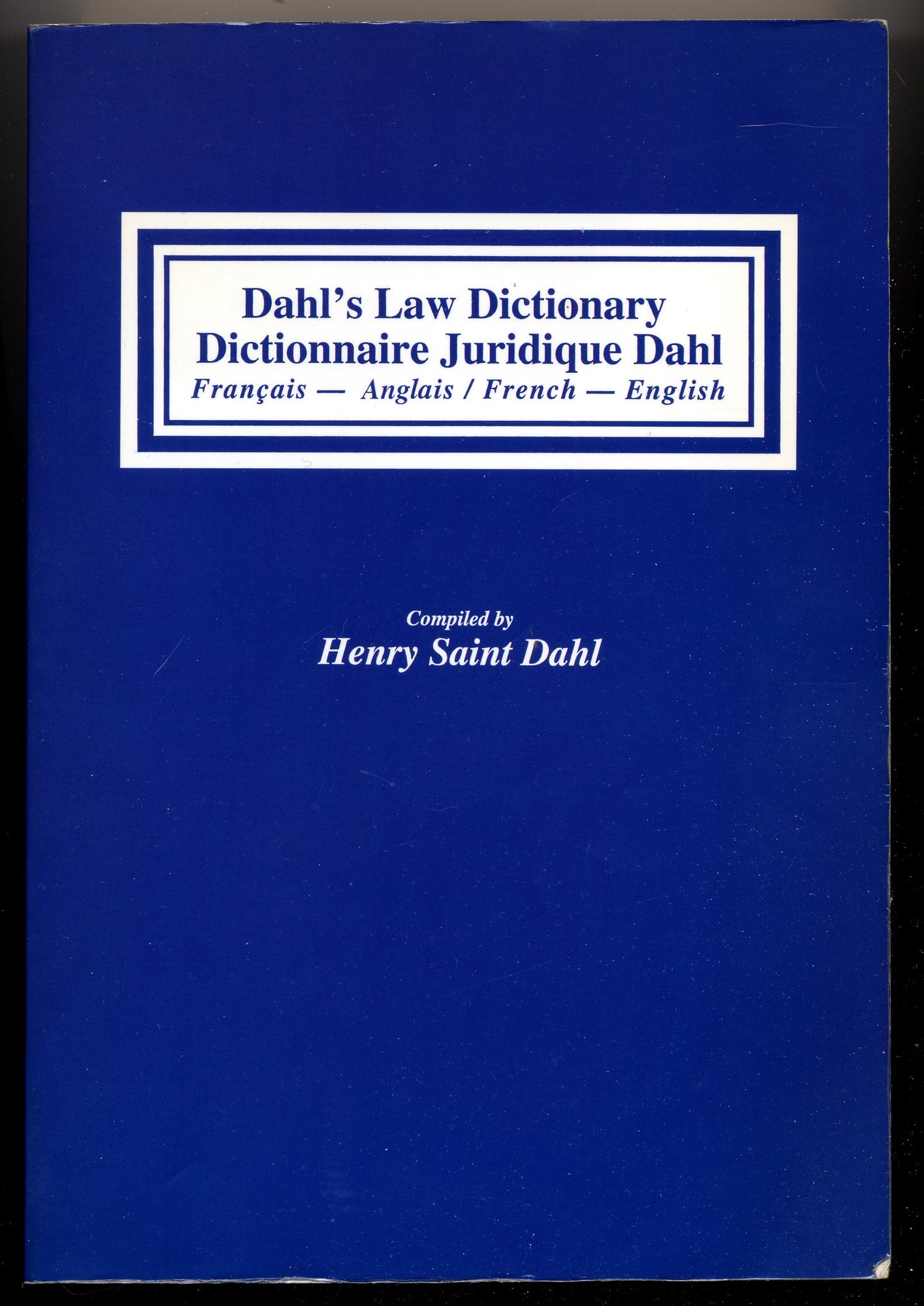 Dahl's Law Dictionary / Dictionnaire juridique Dahl (Français-Anglais / French-English) book