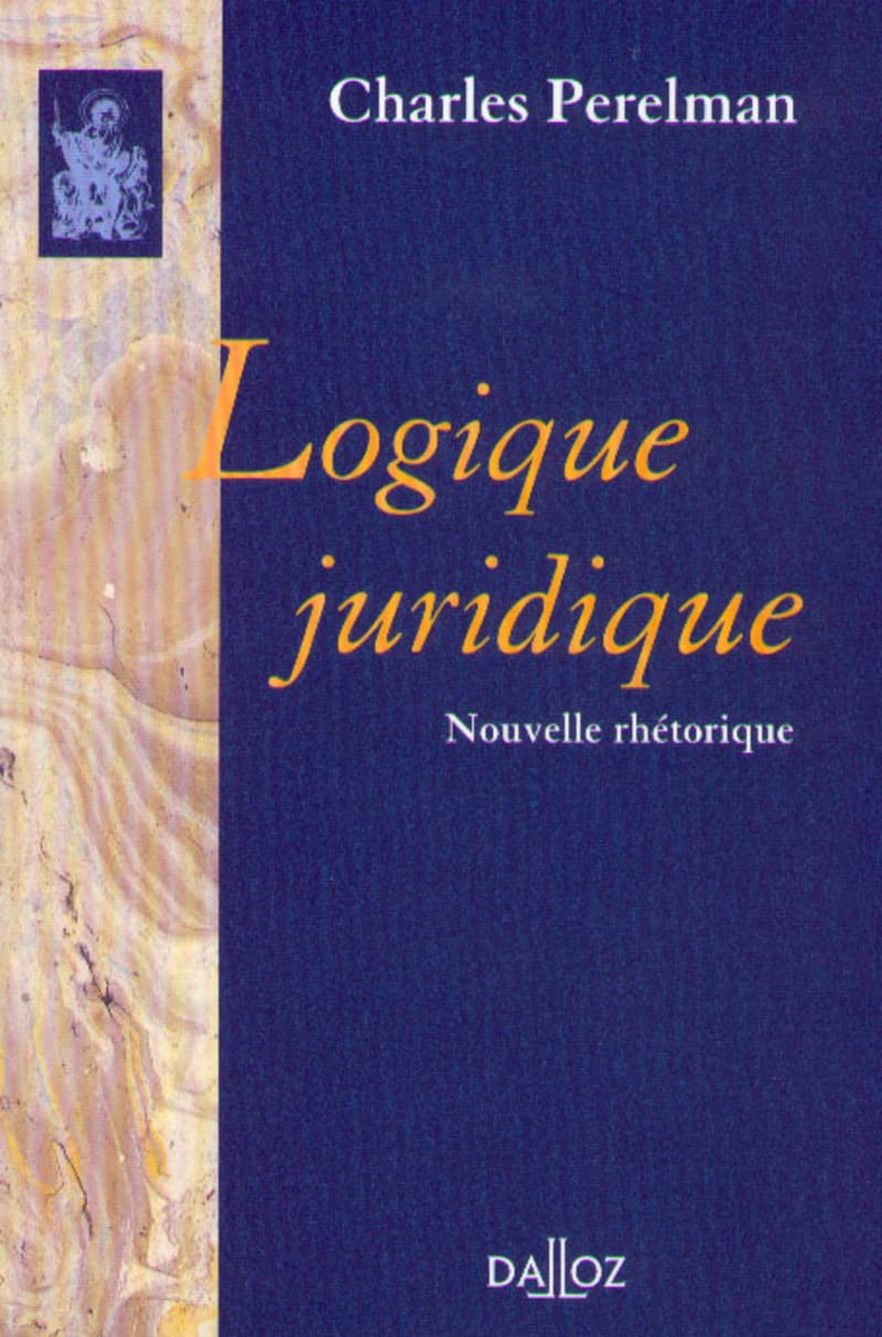 Logique juridique. Nouvelle réthorique: Réimpression de la 2e édition de 1979 book