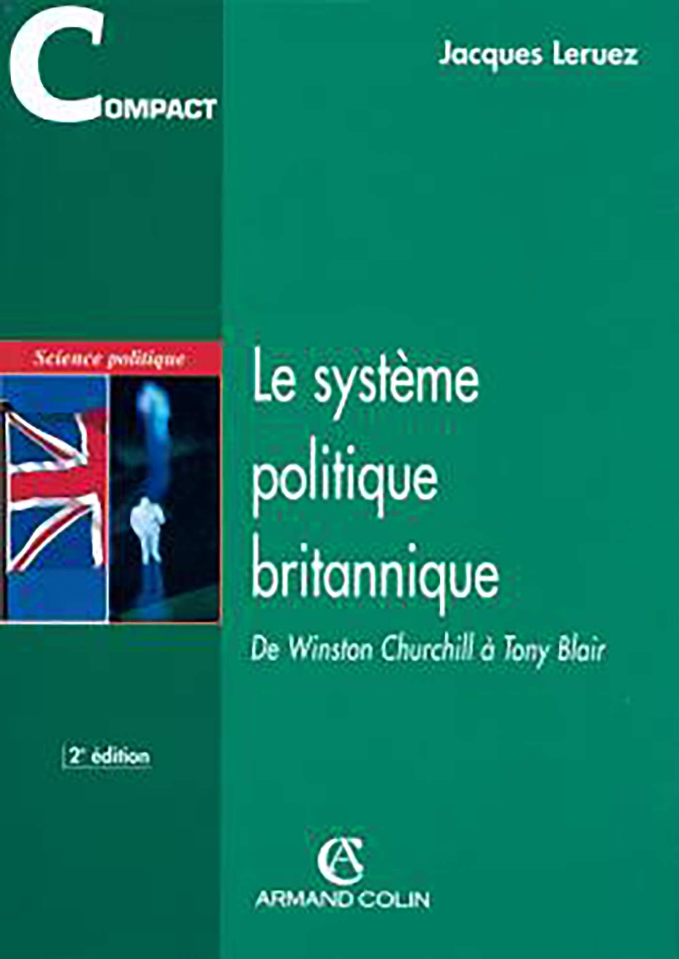 Le système politique britannique: De Winston Churchill à Tony Blair book