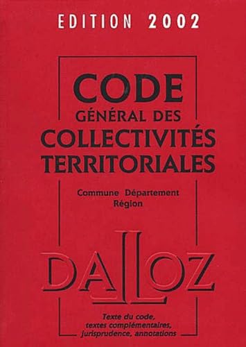 Code général des collectivités territoriales 2002 : commune, département, région book