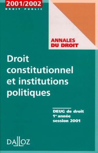 Droit constitutionnel et institutions politiques 2001, Deug de droit 1ère année session 2001 book
