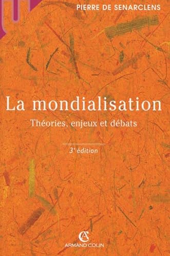 La Mondialisation : Théories, enjeux et débats book