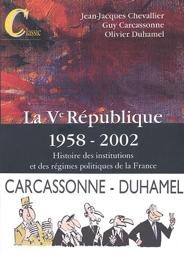 La Ve République 1958-2002 : Histoire des institutions et des régimes politiques de la France, 10e édition book