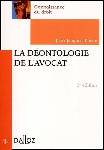La déontologie de l'avocat.: 3ème édition Books