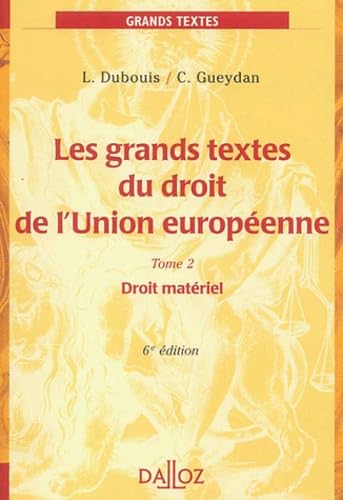 Les grands textes du droit de l'Union européenne, tome 2 : Droit matériel book