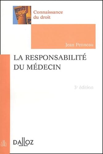 La responsabilité du médecin - 3e ed.: Connaissance du droit Law