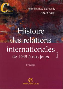 Histoire des relations internationales. Vol. 2. De 1945 à nos jours Books