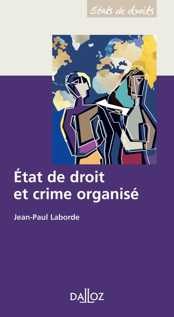 État de droit et crime organisé - 1ère éd.: États de droits Law