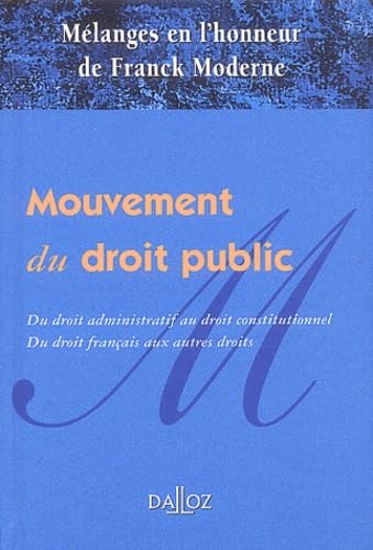 Mélanges Franck Moderne : Mouvement du droit public book