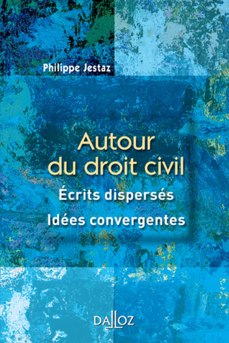 Autour du droit civil - Écrits dispersés, idées convergentes book