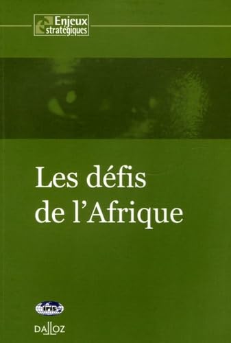 Les défis de l'Afrique - 1ère éd.: IRIS - Enjeux stratégiques Law
