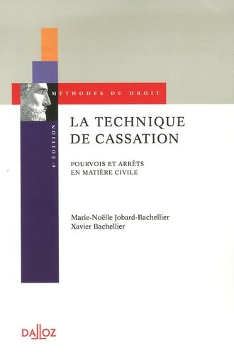 La technique de cassation: Pourvois et arrêts en matière civile Books