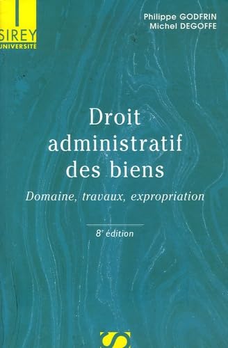 Droit administratif des biens: Domaine, travaux, expropriation Books
