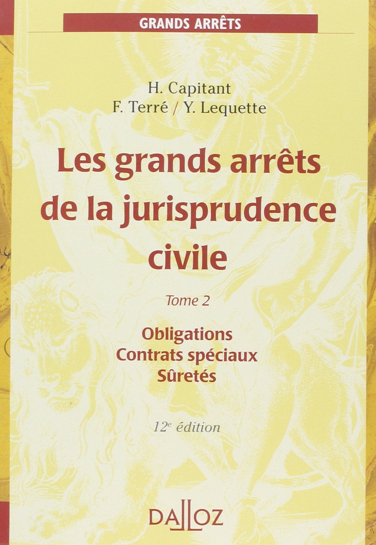 Les grands arrêts de la jurisprudence civile: Tome 2, Obligations, Contrats spéciaux, Sûretés Books