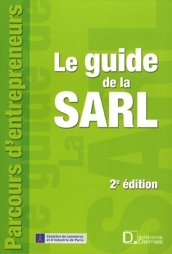 Le guide de la SARL: Constitution, fonctionnement, transformation et dissolution book