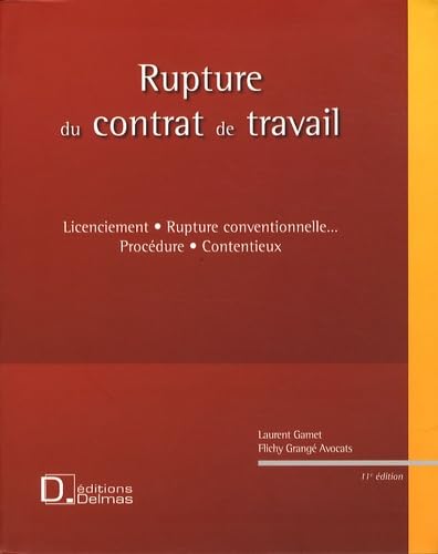 Rupture du contrat de travail: Licenciement, rupture conventionnelle... Procédure, contentieux Books