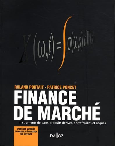 Finance de marché: Instruments de base, produits dérivés, portefeuilles et risques Books