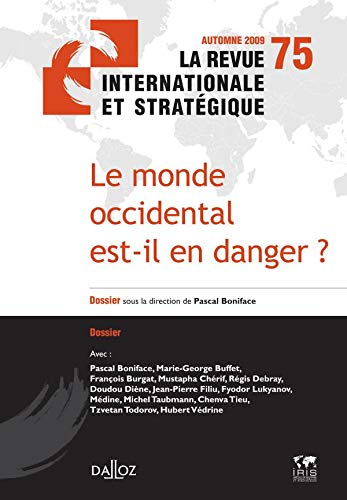 La revue internationale et stratégique, N° 75 : Le monde occidental est-il en danger ? book