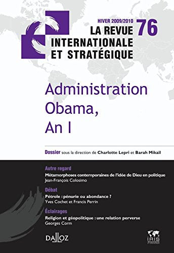 Administration Obama, An I: Revue internationale stratégique n°76-2009/2010 book