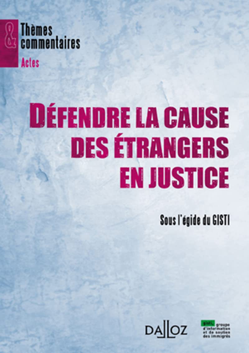 Défendre la cause des étrangers en justice Law