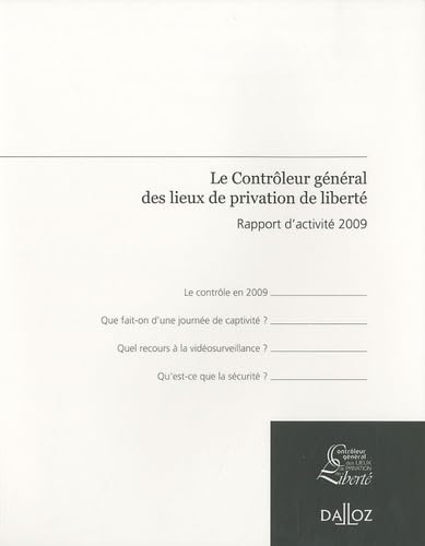 Rapport du contrôleur général des lieux de privation de liberté 2009 - 1ère édition: Hors collection Dalloz Law
