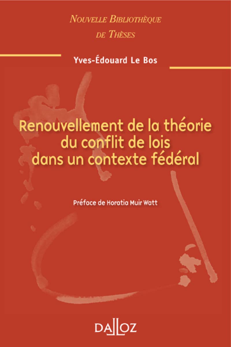 Renouvellement de la théorie du conflit de lois dans un contexte fédéral - Volume 95 book