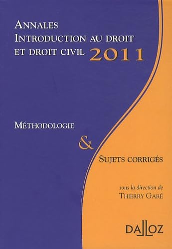 Annales, Introduction au droit et droit civil 2011, Méthodologie & Sujets corrigés book