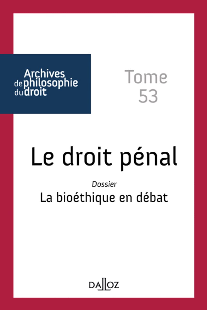 Le droit pénal / La bioéthique en débat - Tome 53 (53) Law