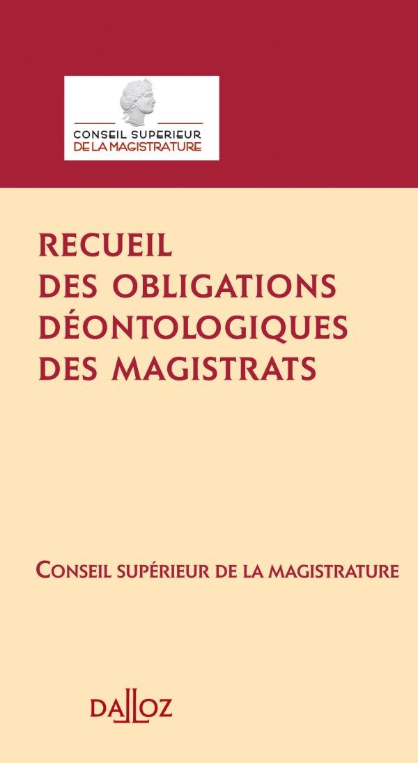 Recueil des obligations déontologiques des magistrats book