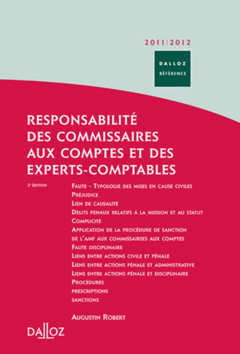 Responsabilité des commissaires aux comptes et des experts-comptables 2011/2012. 2e éd.: Civile - Pénale - Administrative - Disciplinaire Law