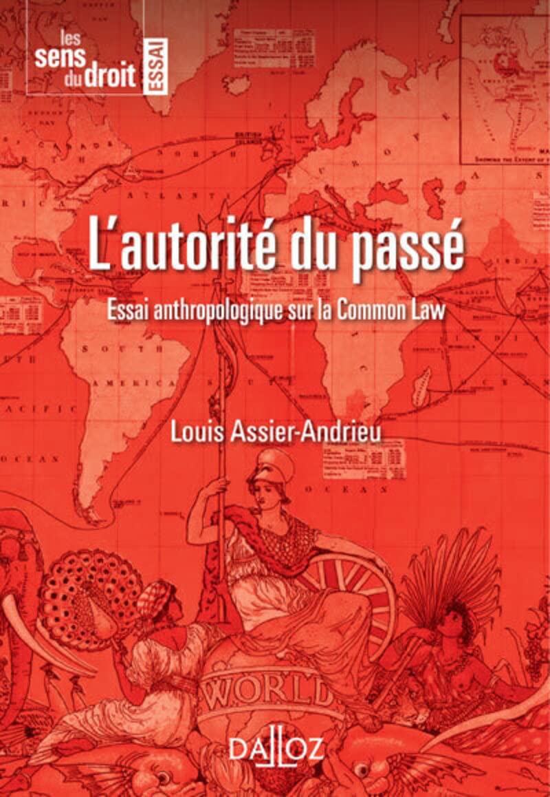 L'autorité du passé - Essai anthropologique sur la Common Law Law