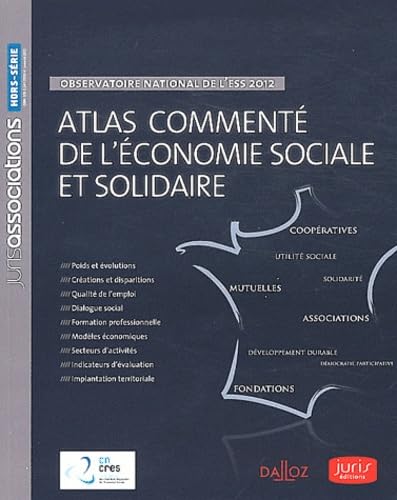 Atlas commenté de l'économie sociale et solidaire: Observatoire national de l'ESS 2012 book