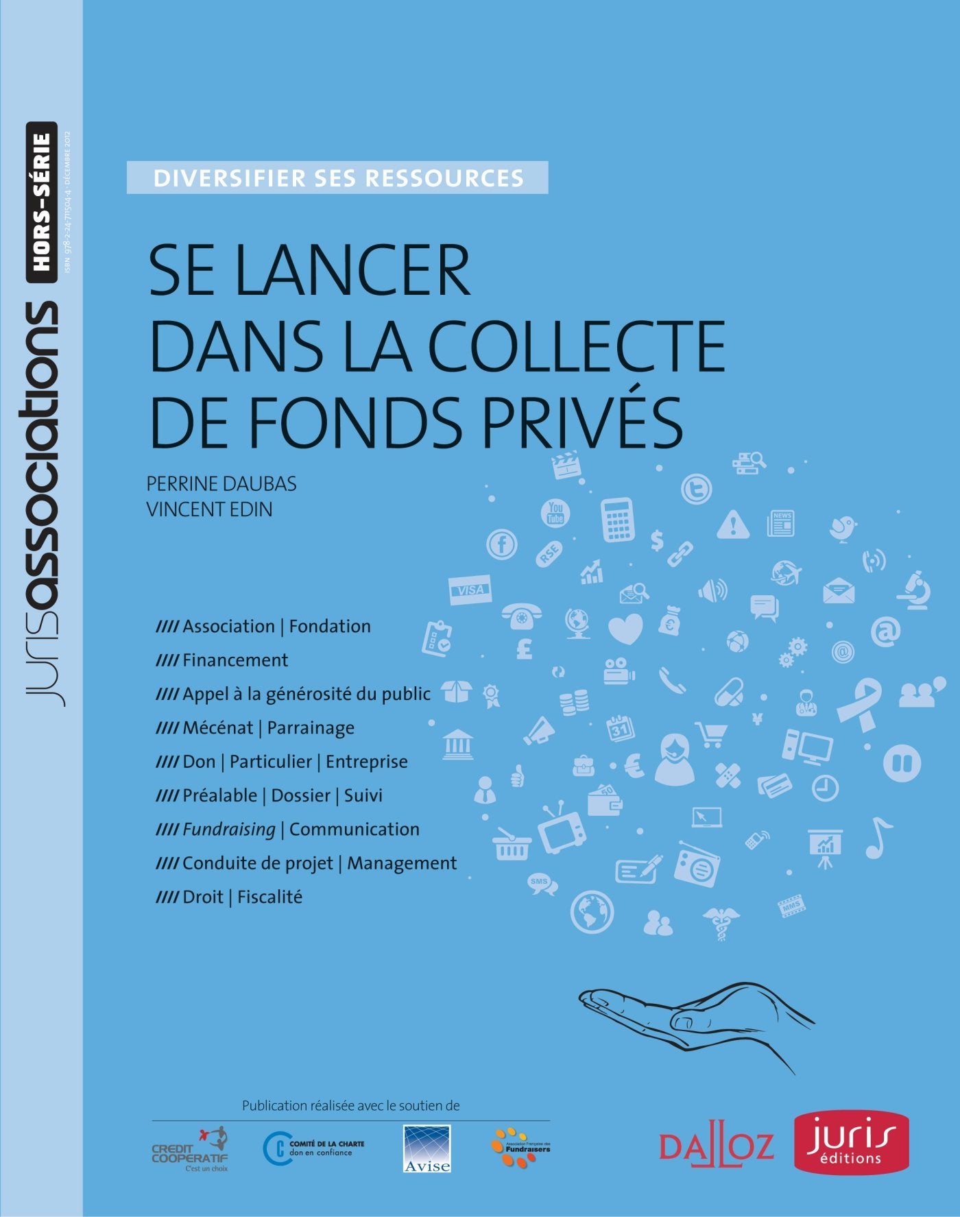 Juris associations, Hors-série, octobre : Diversifier ses ressources : Se lancer dans la collecte de fonds privés Books