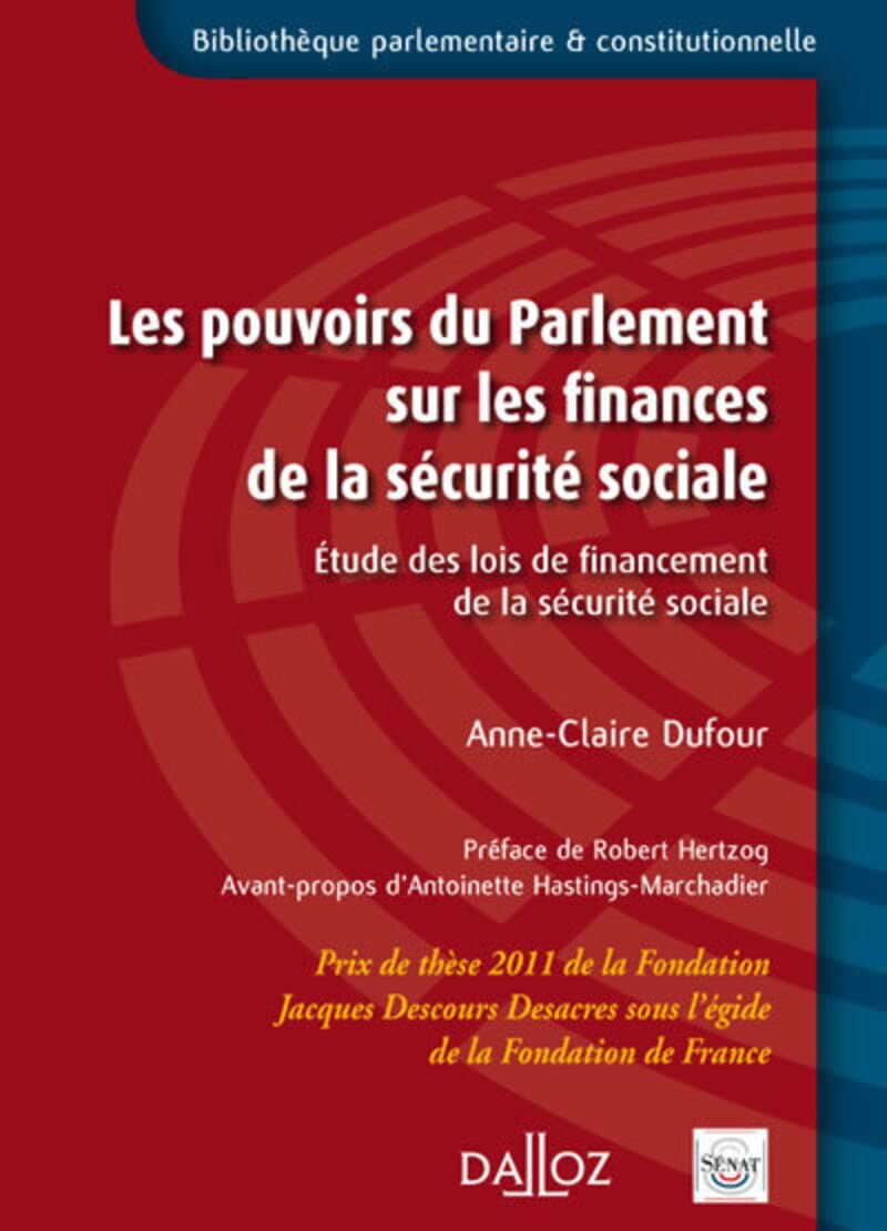Les pouvoirs du Parlement sur les finances de la sécurité sociale - Étude des lois de financement de la sécurité sociale Law