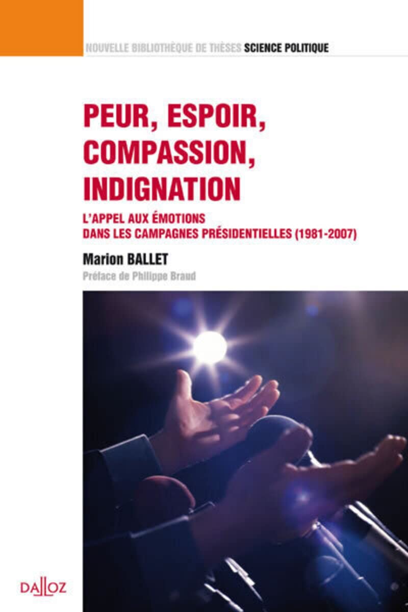 Peur, espoir, compassion, indignation -Vol21 L'appel aux émotions dans les campagnes présidentielles book