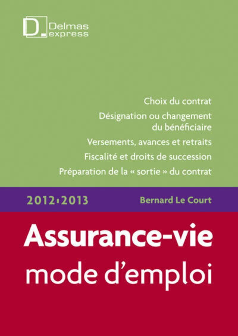 Assurance-vie, mode d'emploi 2012/2013. 3e éd. book