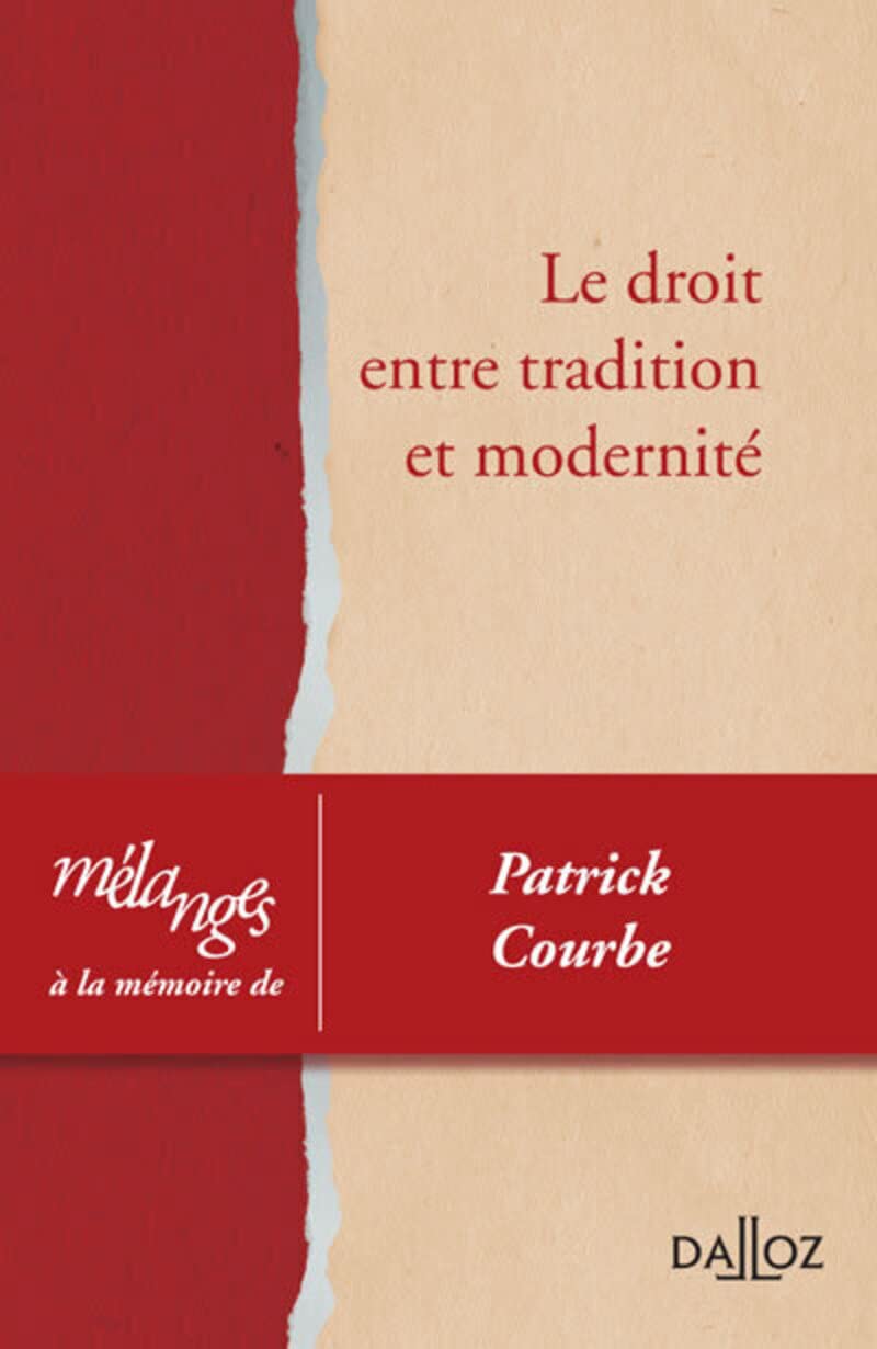Mélanges à la mémoire de Patrick Courbe - Le droit entre tradition et modernité book