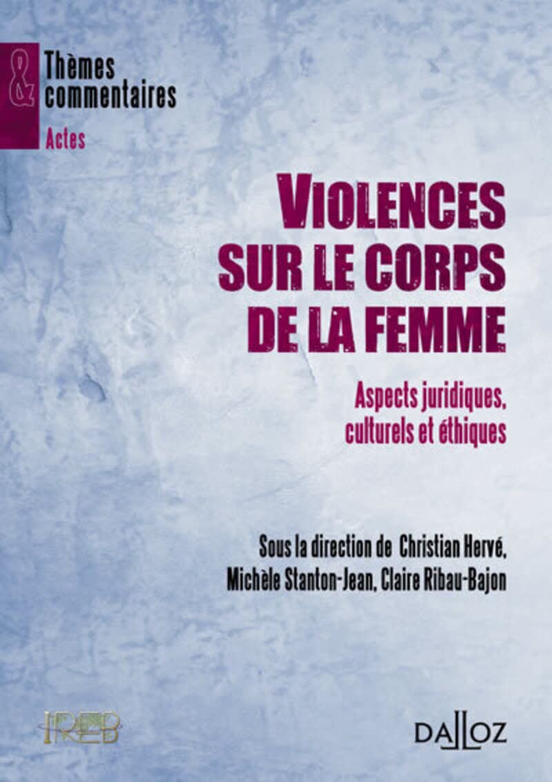 Violences sur le corps de la femme - Aspects juridiques, culturels et éthiques Law