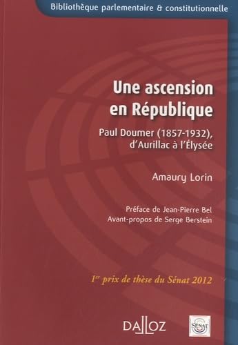 Une ascension en République: Paul Doumer (1857-1932) d'Aurillac à l'Elysée Books